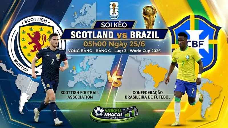 Soi Kèo Scotland Vs Brazil 05h00 Ngày 25/6: Thử Thách Cuối